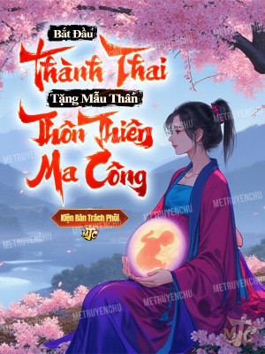 Bắt Đầu Thành Thai, Tặng Mẫu Thân Thôn Thiên Ma Công