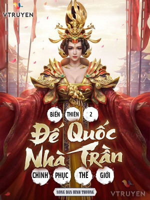 Biến Thiên 2 - Đế Quốc Nhà Trần Chinh Phục Thế Giới