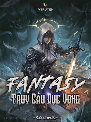 Fantasy : Truy Cầu Dục Vọng