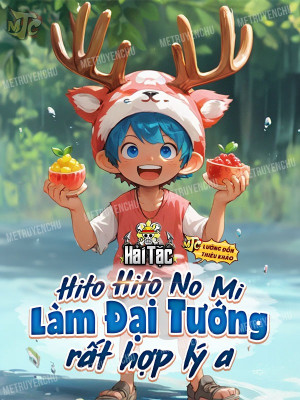 Hải Tặc: Hito Hito No Mi, Làm Đại Tướng Rất Hợp Lý A