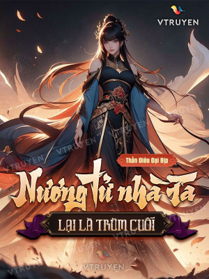 Nương Tử Nhà Ta Lại Là Trùm Cuối