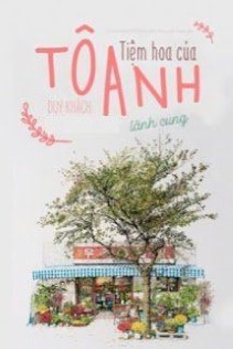 Tiệm Hoa Của Tô Anh